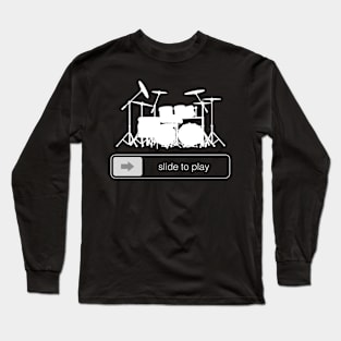 Beat the Call with Drum Slide! Long Sleeve T-Shirt